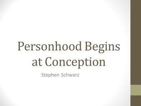 Personhood Begins at Conception