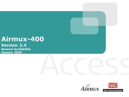Airmux-400 Version 2.4 General Availability January 2010