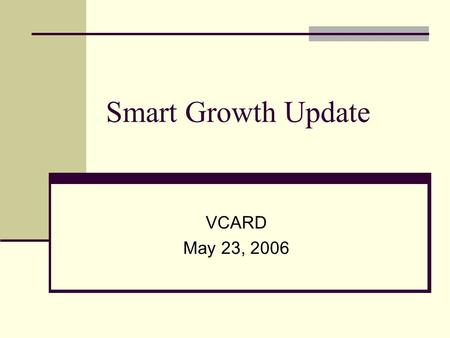 Smart Growth Update VCARD May 23, 2006. Growth Management & Schools during 2005 Volusia County Council adopts new school impact fee. School Board of Volusia.