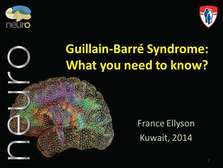 Guillain-Barré Syndrome: What you need to know?