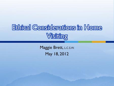 Ethical Considerations in Home Visiting