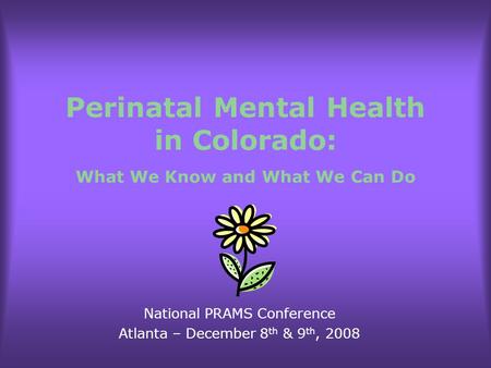 Perinatal Mental Health in Colorado: What We Know and What We Can Do