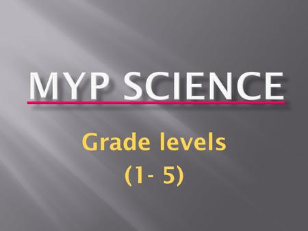Grade levels (1- 5). Science Assessment criteria.