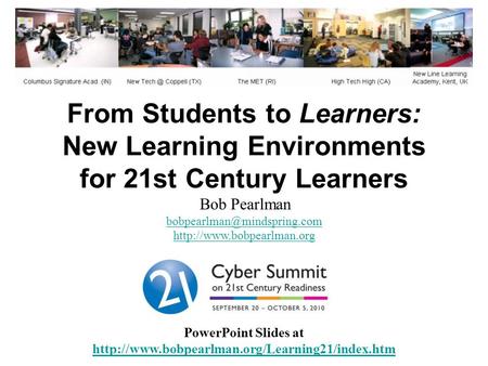 From Students to Learners: New Learning Environments for 21st Century Learners PowerPoint Slides at