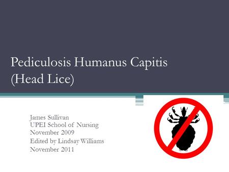 Pediculosis Humanus Capitis (Head Lice)