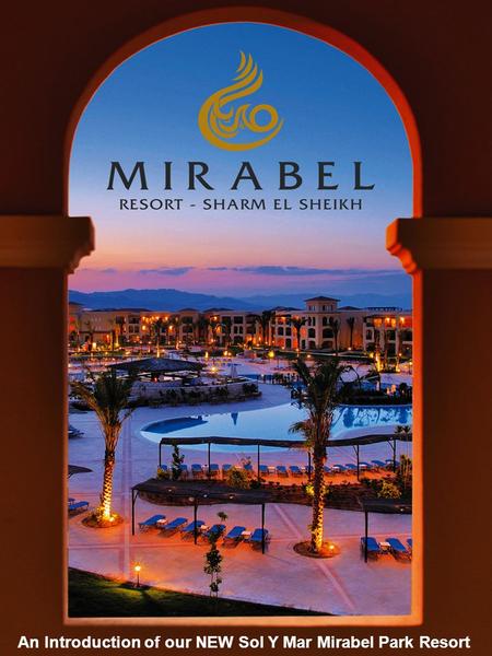 An Introduction of our NEW Sol Y Mar Mirabel Park Resort.