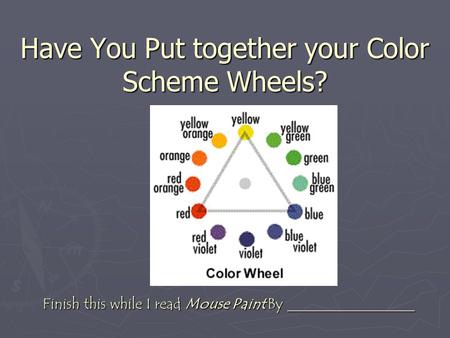 Have You Put together your Color Scheme Wheels?