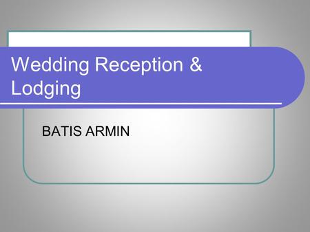Wedding Reception & Lodging BATIS ARMIN To the reception To JM Hall (Reception Area)