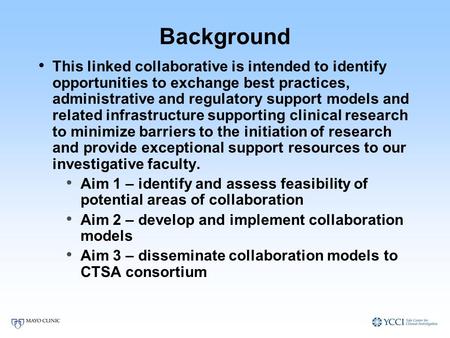 Background This linked collaborative is intended to identify opportunities to exchange best practices, administrative and regulatory support models and.