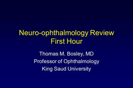 Neuro-ophthalmology Review First Hour