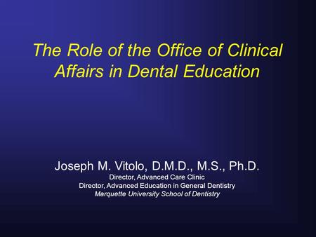 The Role of the Office of Clinical Affairs in Dental Education