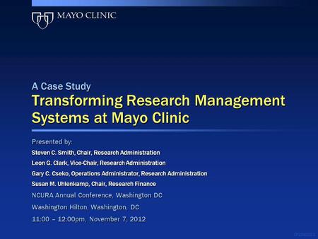 A Case Study Transforming Research Management Systems at Mayo Clinic