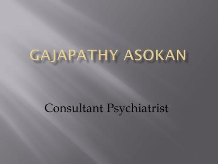 Consultant Psychiatrist. Community Involvement in Mental Health.