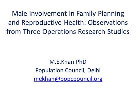 M.E.Khan PhD Population Council, Delhi