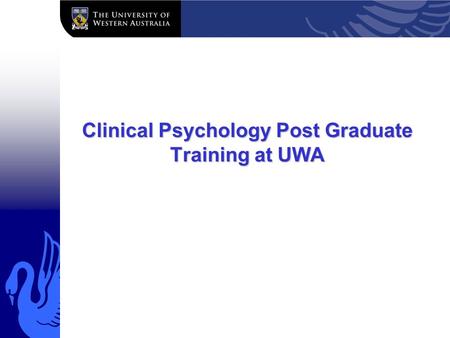 Clinical Psychology Post Graduate Training at UWA.