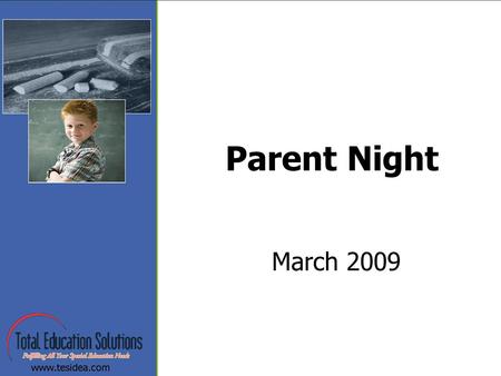 Parent Night March 2009. Welcome Introductions –Office Manager –Program Coordinators.