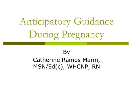 Anticipatory Guidance During Pregnancy