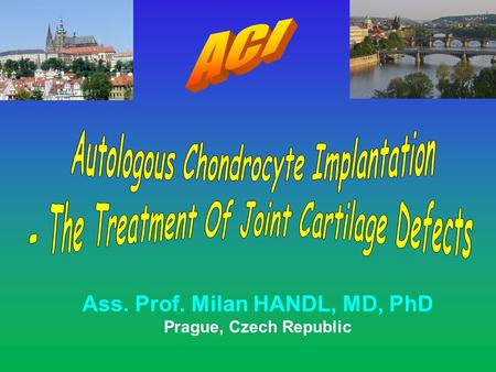 Autologous Chondrocyte Implantation