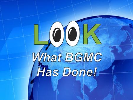 What BGMC Has Done!.