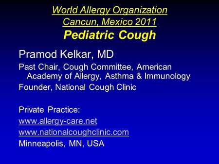 World Allergy Organization Cancun, Mexico 2011 Pediatric Cough