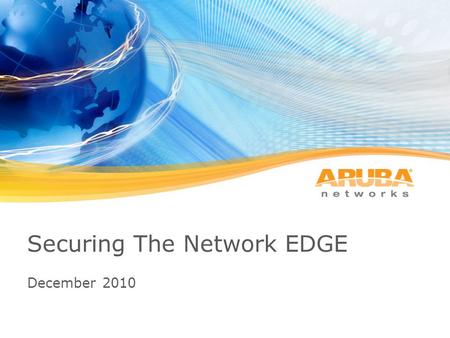 Securing The Network EDGE December 2010