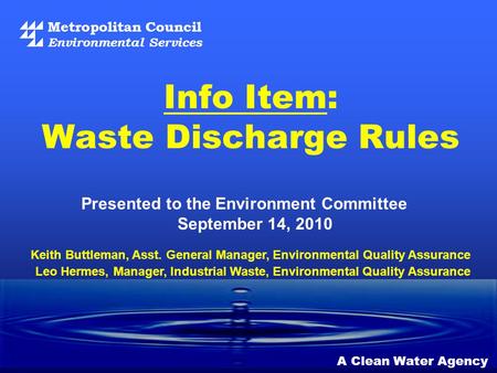 Metropolitan Council Environmental Services A Clean Water Agency Info Item: Waste Discharge Rules Presented to the Environment Committee September 14,
