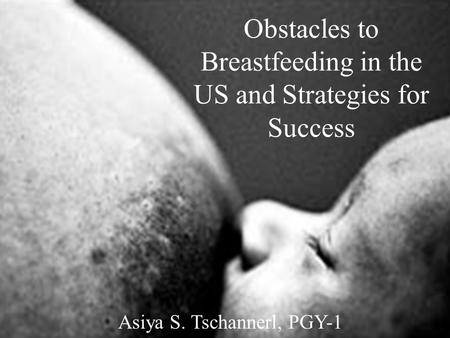 Obstacles to Breastfeeding in the US and Strategies for Success