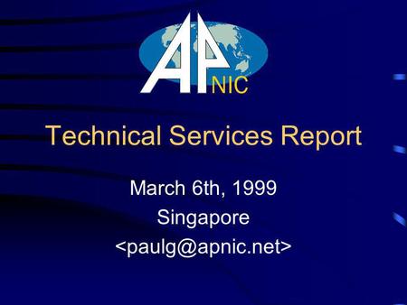 Technical Services Report March 6th, 1999 Singapore.