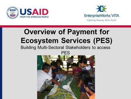 Overview of Payment for Ecosystem Services (PES) Building Multi-Sectoral Stakeholders to access PES.