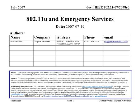 Doc.: IEEE 802.11-07/2078r0 Submission July 2007 Matthew Gast, Trapeze NetworksSlide 1 802.11u and Emergency Services Notice: This document has been prepared.