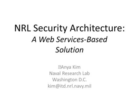 NRL Security Architecture: A Web Services-Based Solution