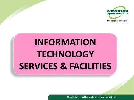 INFORMATION TECHNOLOGY SERVICES & FACILITIES. 1 1 IT Services and Facilities 2 2 Toolkits 3 3 Open Access Computing Services 4 4 Wireless Internet Access.