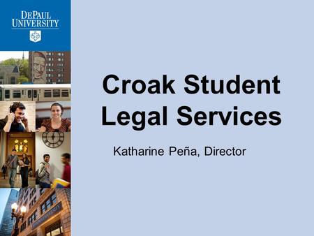 Croak Student Legal Services Katharine Peña, Director.