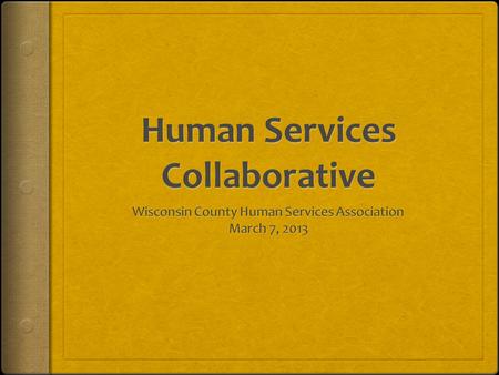 Back to the Drawing Board Summary of the work of the Human Services Redesign Committee from May 2012 forward.