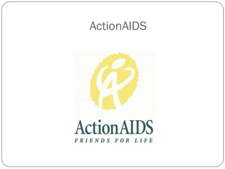 ActionAIDS. A Philadelphia-based Organization in partnership with people living with or affected by HIV/AIDS, working to sustain and enhance quality of.