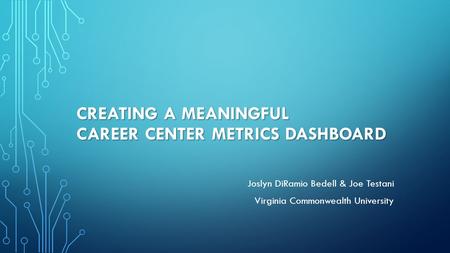 Creating a Meaningful Career Center Metrics Dashboard