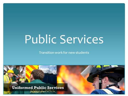 Public Services Transition work for new students.