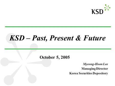 KSD – Past, Present & Future