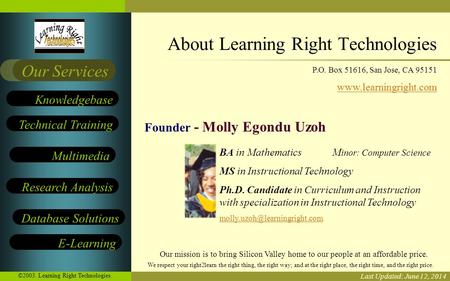 Learning Right Technologies Technical Training Multimedia Research Analysis E-Learning Knowledgebase Our Services Database Solutions We respect your right2learn.