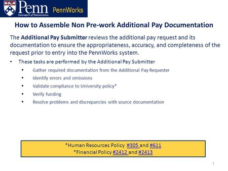 How to Assemble Non Pre-work Additional Pay Documentation 1 The Additional Pay Submitter reviews the additional pay request and its documentation to ensure.