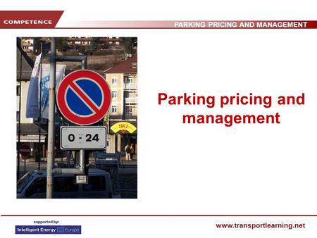 PARKING PRICING AND MANAGEMENT www.transportlearning.net Parking pricing and management.