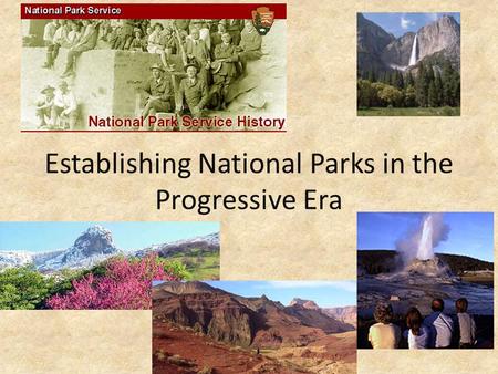 Establishing National Parks in the Progressive Era