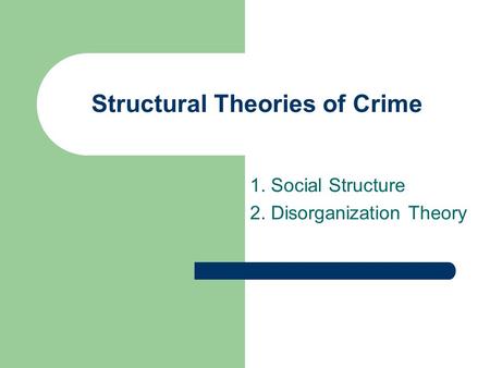 Structural Theories of Crime