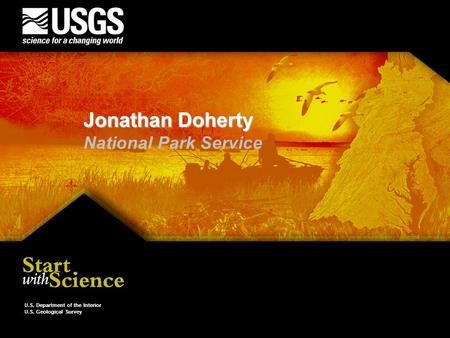 U.S. Department of the Interior U.S. Geological Survey Jonathan Doherty National Park Service.