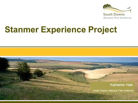 South Downs National Park Authority Stanmer Experience Project Katharine Hale.