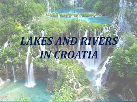 Plitvice Lakes National Park (Croatian: Plitvička jezera) is the oldest and the largest national park in Croatia. The national park is world famous.