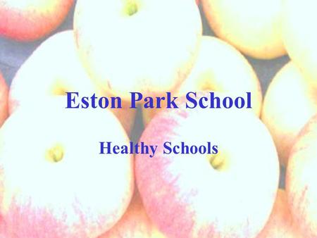 Eston Park School Healthy Schools. Cooking and Health Practical cooking for all in Key Stage 3 Cookery Club Visiting chef Ready Steady Cook Links with.