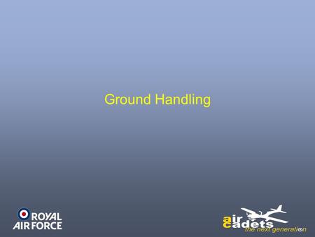 Ground Handling.