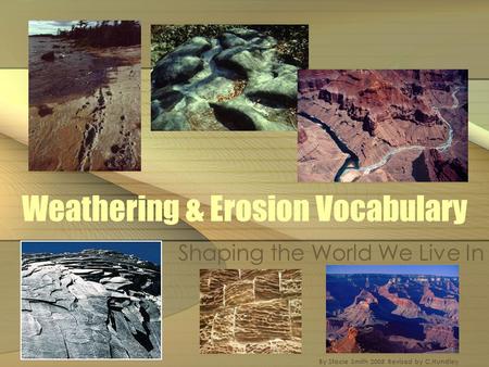 Weathering & Erosion Vocabulary