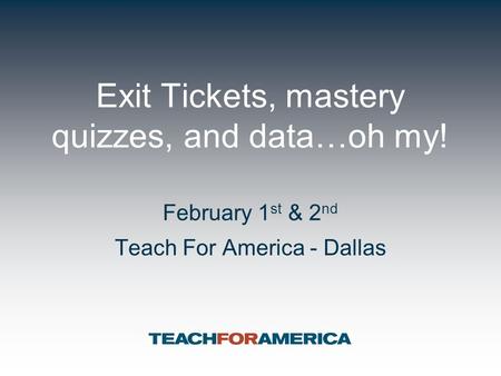 Exit Tickets, mastery quizzes, and data…oh my!